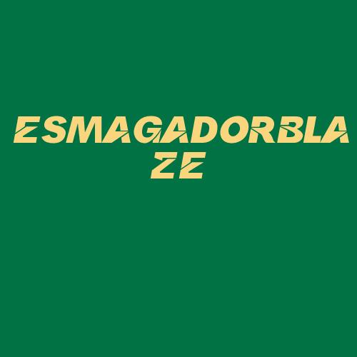 Logo da ESMAGADORBLAZE